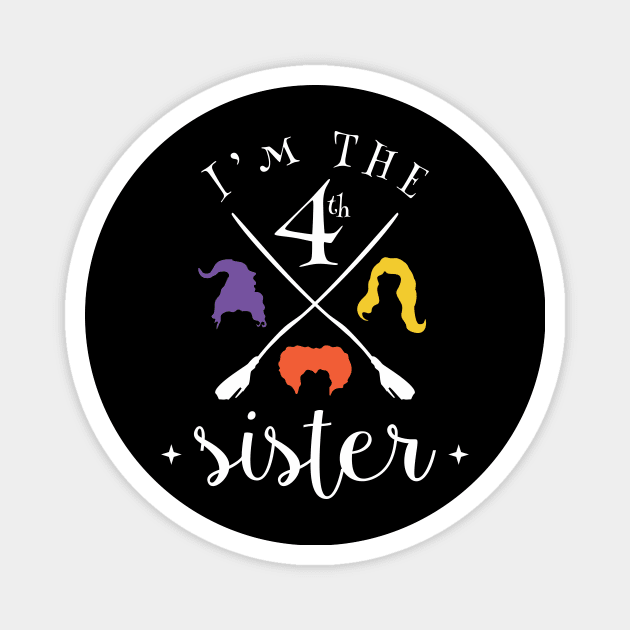 I'm the fourth sister , Halloween, Cute T-Shirt Magnet by SisterSVG